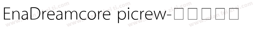 EnaDreamcore picrew字体转换